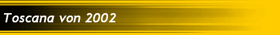 Toscana von 2002
